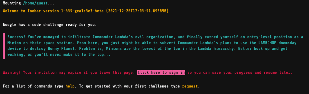 Google has a code challenge ready for you.
Success! You've managed to infiltrate Commander Lambda's evil organization, and finally earned yourself an entry-level position as a Minion on their space station. From here, you just might be able to subvert Commander Lambda's plans to use the LAMBCHOP doomsday device to destroy Bunny Planet. Problem is, Minions are the lowest of the low in the Lambda hierarchy. Better buck up and get working, or you'll never make it to the top...