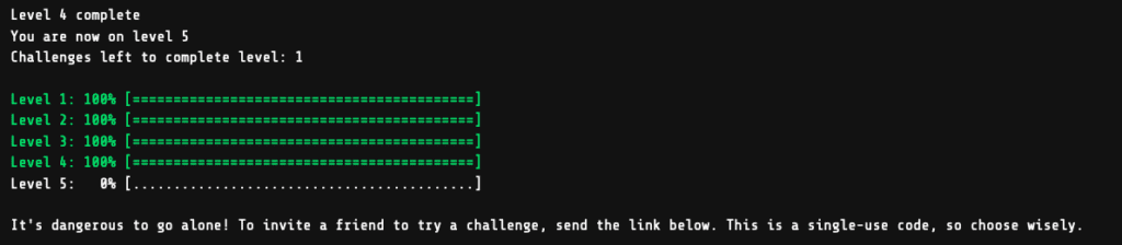 Google Foobar Challenge level 4 - Escape Pods
Level 4 complete
You are now on level 5
Challenges left to complete level: 1
It's dangerous to go alone! To invite a friend to try a challenge, send the link below. This is a single-use code, so choose wisely.